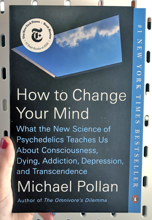 How to Change Your Mind: New Science of Psychedelics